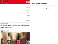 Bild zum Artikel: Preiswahnsinn - In München kostet ein Glühwein dieses Jahr 21 Euro