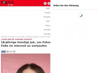 Bild zum Artikel: „Gutes Geld für minimalen Aufwand“ - 18-Jährige kündigt Job, um Fotos ihrer Füße im Internet zu verkaufen