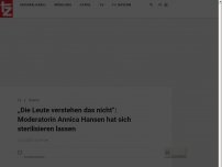 Bild zum Artikel: „Die Leute verstehen das nicht“: Moderatorin Annica Hansen hat sich sterilisieren lassen