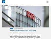 Bild zum Artikel: Boni trotz verfehlter Ziele: Weitere Millionen für die Bahnchefs