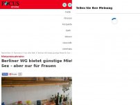 Bild zum Artikel: Mietpreiswahnsinn - Berliner WG bietet günstige Miete für Sex - aber nur für Frauen