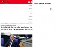 Bild zum Artikel: Großes Politiker-Belietbheitsranking - Scholz ist der große Verlierer des Jahres - und unbeliebter als AfD-Chefin