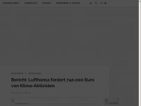 Bild zum Artikel: Bericht: Lufthansa fordert 740.000 Euro von Klima-Aktivisten