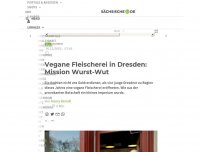 Bild zum Artikel: Vegane Fleischerei in Dresden: Mission Wurst-Wut