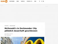 Bild zum Artikel: McDonald‘s in Dortmunder City ist für immer geschlossen