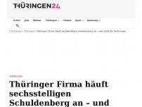 Bild zum Artikel: Thüringer Firma häuft sechsstelligen Schuldenberg an – und zieht die Notbremse