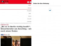 Bild zum Artikel: „Bis es in Berlin richtig knallt“ - Steuerberater am Anschlag - wie Sie noch einen für Ihre Finanzen finden