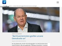 Bild zum Artikel: Scholz: Demokratie gegen gegen Rechtsextremisten verteidigen