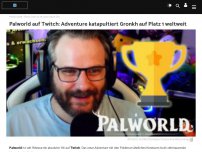 Bild zum Artikel: Palworld auf Twitch: Adventure katapultiert Gronkh auf Platz 1 weltweit