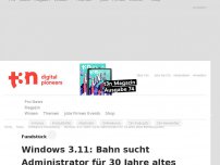 Bild zum Artikel: Windows 3.11: Bahn sucht Administrator für 30 Jahre altes Betriebssystem