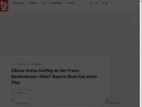 Bild zum Artikel: Allianz Arena künftig an der Franz-Beckenbauer-Allee? Bayern-Boss hat einen Plan