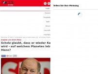 Bild zum Artikel: Analyse von Ulrich Reitz - Scholz glaubt, dass er wieder Kanzler wird - auf welchem Planeten lebt der Mann?